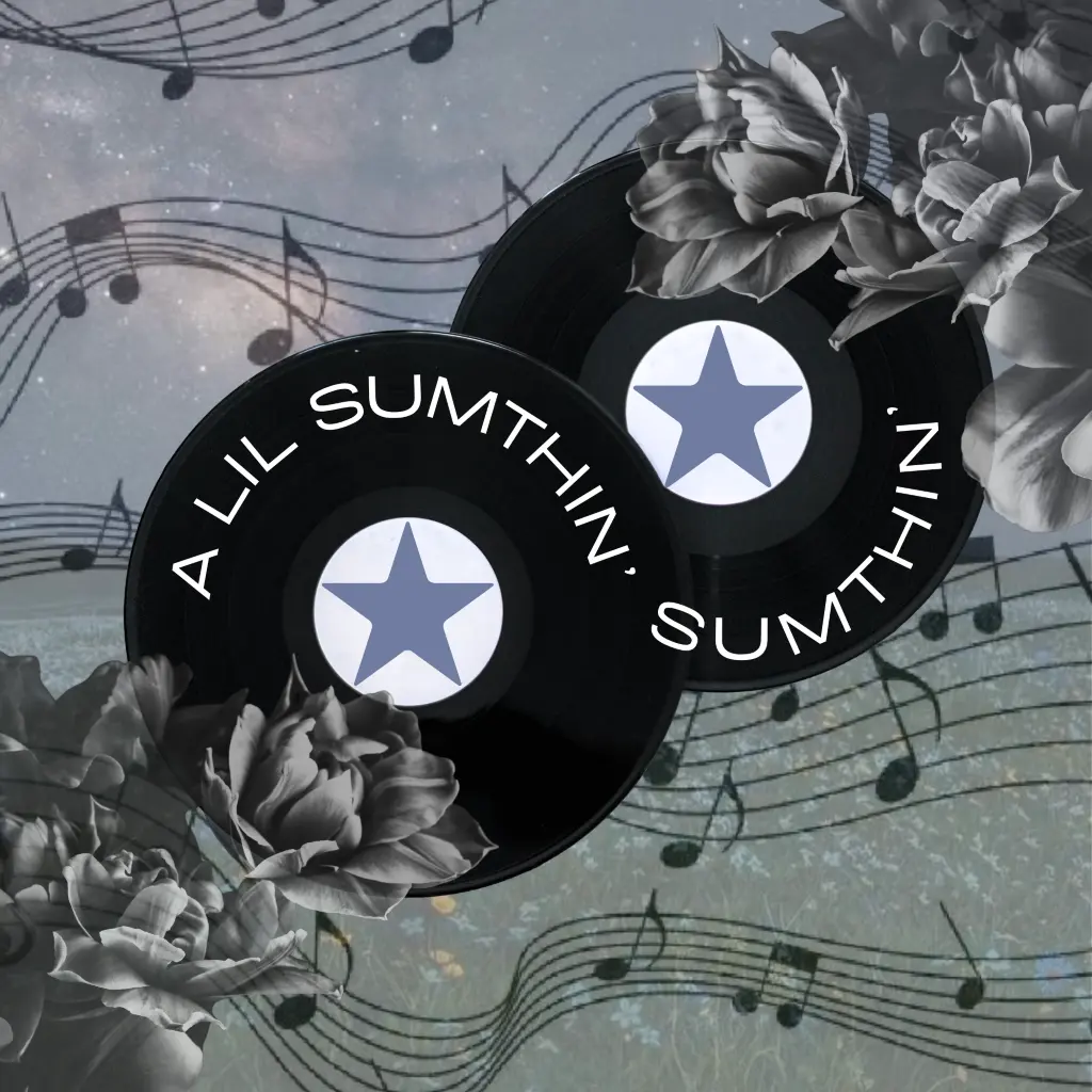 Cover photo for the show: A lil sumthin’ sumthin’