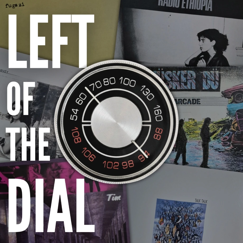 Cover photo for the show: Left of the Dial